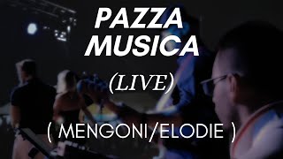 Pazza Musica live  YAP Band MengoniElodie [upl. by Yekcor]