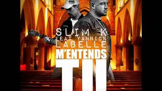 MENTENDSTU SlimK Ft Yannick Labelle  AUDIO OFFICIEL [upl. by Ydnih]