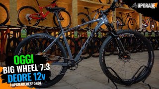 OGGI 73 COM SHIMANO DEORE 12v  UPGRADE BIKES [upl. by Aliak]