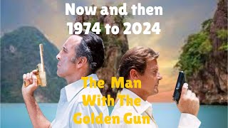 The Man with the Golden Gun 007 1974 to 2024 NOW AND THEN [upl. by Notsyrb]