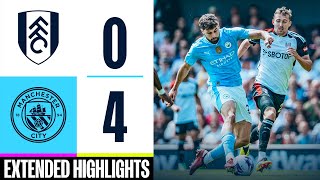 Fulham 04 Man City  Gvardiol Foden amp Alvarez Goals  EXTENDED HIGHLIGHTS [upl. by Tila]