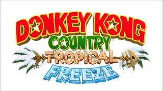 Donkey Kong Country Tropical Freeze  Full OST [upl. by Clements386]