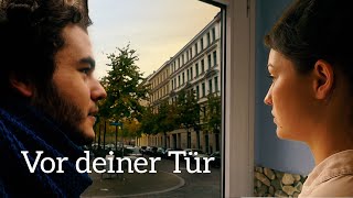 Vor deiner Tür Kurzfilm 2015 [upl. by Rednaxela]