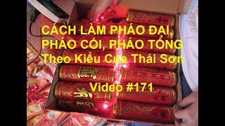 Cách Làm Pháo Đại Pháo Cối Pháo Tống Thường Đốt Trong Những Ngày Tết ở VNVideo 171 [upl. by Saba816]