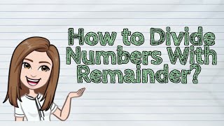 MATH How To Divide Numbers With Remainder  iQuestionPH [upl. by Varini]