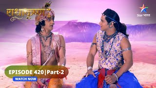 RadhaKrishn  Kya Rukmini ko Radha ke viruddh kar payegi Kutila  राधाकृष्ण  EPISODE420 Part 2 [upl. by Ozzie]