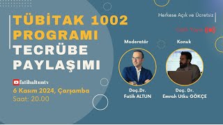 TÜBİTAK 1002 A Hızlı Destek Modülü Proje Süreci  Doç Dr Emrah Utku GÖKÇE Doç Dr Fatih ALTUN [upl. by Vick568]