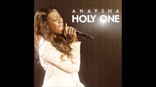 Anaysha  Holy One AUDIO ONLY [upl. by Hole886]