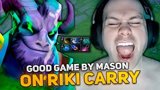 GOOD GAME by MASON on RIKI CARRY in HIGH MMR [upl. by Gnanmas]