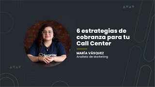 💰 6 estrategias de cobranza para tu call center  VB [upl. by Stephie]