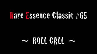 Rare Essence Classic 65  ROLL CALL [upl. by Aremmat693]