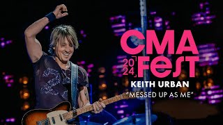 Keith Urban – “Messed Up As Me”  CMA Fest 2024 [upl. by Hardwick]