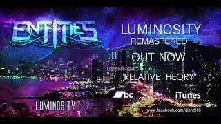 Entities  quotLuminosityquot REMASTERED FULL EP STREAM [upl. by Gnah]