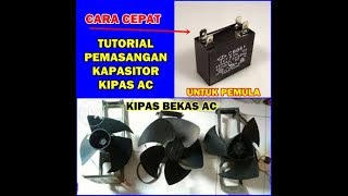 TUTORIAL PASANG KAPASITOR KIPAS AC [upl. by Nirihs]