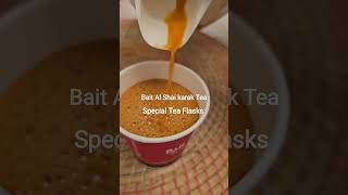 Karak chai Best Tea Bait Al Shay teashop flasktutorial teatime short [upl. by Enidanreb]