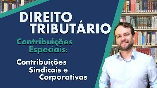 📖 Aula 08  Contribuições Corporativas  Contribuição Sindical  Contribuição Confederativa [upl. by Nananne]