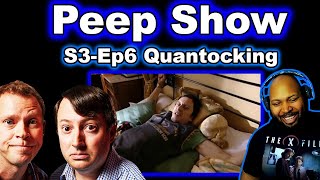 Peep Show Season 3 Episode 6 Quantocking Reaction [upl. by Monahan955]