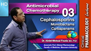 Antimicrobial Chemotherapy Ar Lecture 03 Cephalosporins Monobactams and Carbapenems [upl. by Renrut]