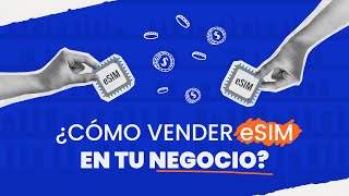 ¿Cómo vender eSIM en tu negocio [upl. by Vihs]