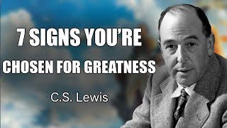 7 Signs You’re Dangerously Anointed—God’s Calling on Your Life Is Unstoppable  CS Lewis 2024 [upl. by Eenar]