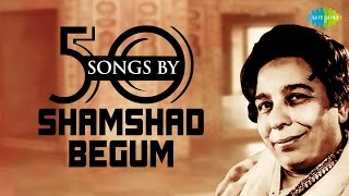 50 Songs Of Shamshad Begum  शमशाद बेगम के 50 गाने  HD Songs  One Stop Jukebox [upl. by Fanni71]