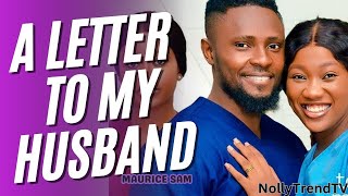 A Letter To My Husband  CHINENYE NNEBE MAURICE SAM CHISOM AGOAWUIKE latest 2024 nigerian movies [upl. by Akcire]