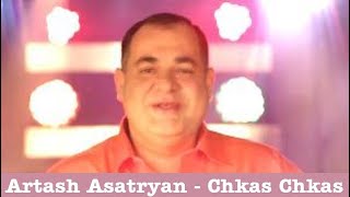 Artash Asatryan  Chkas Chkas [upl. by Niliac]