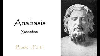 Anabasis by Xenophon  Book 1 Part 1 [upl. by Karb]