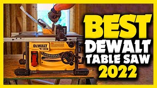 Whats The BEST Dewalt Table Saw 2022 The Definitive Guide [upl. by Latsyrhc]