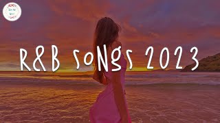 RampB songs 2023 🍷 RampB music 2023  Best rnb songs playlist [upl. by Suehtomit]