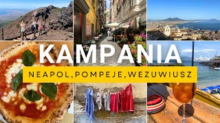 KAMPANIA  Neapol Pompeje Wezuwiusz Sorrento Co warto zobaczyć [upl. by Llohcin]