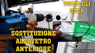 SOSTITUZIONE ALZAVETRO ANTERIORE🚘riparazione auto meccanico fiat hacks [upl. by Nadruoj944]