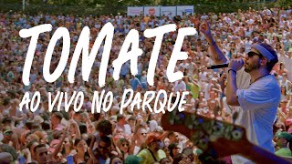 Tomate Ao Vivo no Parque Show Completo [upl. by Arrekahs]