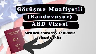 Görüşmesiz ABD Vizesi Almak  Randevusuz ABD Vizesi Nasıl Yenilenir [upl. by Alac199]