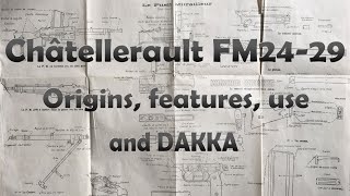 Châtellerault FM2429  Origins Features Use And DAKKA [upl. by Washington266]