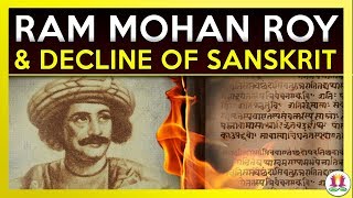 Ram Mohan Roy amp Decline of Sanskrit [upl. by Nesnaj]