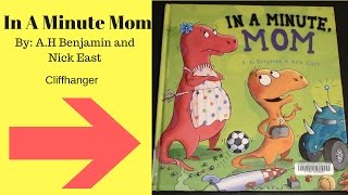 In A Minute Mom  Childrens Book Read Aloud  Bedtime Stories  Cliffhanger [upl. by Balsam615]