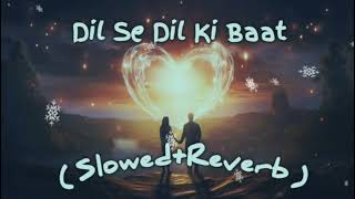 Dil Se Dil Ki Baat  Romantic Hindi Song  2024 Lofi Song  Amit Sharma viral short song [upl. by Bland]