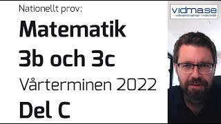 Matematik 3b och 3c Nationellt prov VT 2022 Del C [upl. by Ameekahs646]