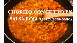 COMO HACER CHORIZO CON HUEVO EN SALSA ROJA  RECETA ECONÓMICA [upl. by Demetris]