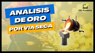 Analisis de Oro Por Via Seca  Oro Mineria  Oro Fundición [upl. by Mannos]