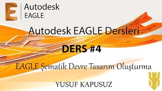 EAGLE Dersleri 4  EAGLE Şematik Devre Tasarımı Oluşturma [upl. by Attelrahc]