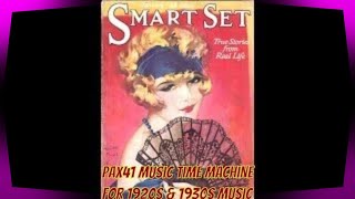 1920s Vintage Dance Music Sounds Better Than Ever Pax41 [upl. by Busiek]