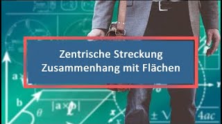 Zentrische Streckung Zusammenhang mit Flächen [upl. by Mauldon556]