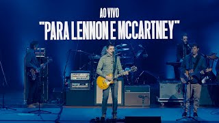 Samuel Rosa  Para Lennon e McCartney AO VIVO [upl. by Jerrilee]