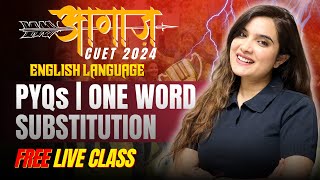 CUET 2024 English Language Previous Years Questions  One word Substitution  Shipra Mishra [upl. by High]