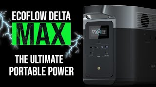 ECOFLOW DELTA MAX Review  OFF GRID PORTABLE POWER [upl. by Ennayk]