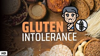 Gluten Intolerance Diagnosis Symptoms and Treatment [upl. by Hendrika516]