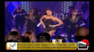 Beyoncé  Single Ladies  Live Tyra Banks [upl. by Akinad]