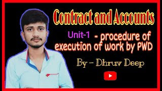 Contract and Accounts  unit1  Procedure of execution of work by PWD [upl. by Carman]